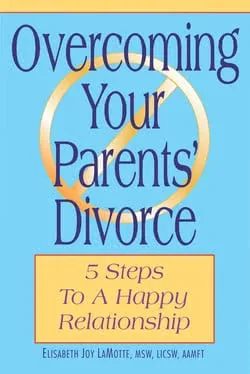 Overcoming Your Parents Divorce